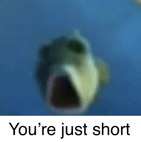 Youre Just Short GIF