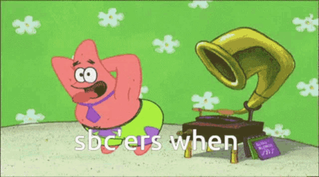 a cartoon of patrick star standing next to a gramophone with the words sbcers when written below him