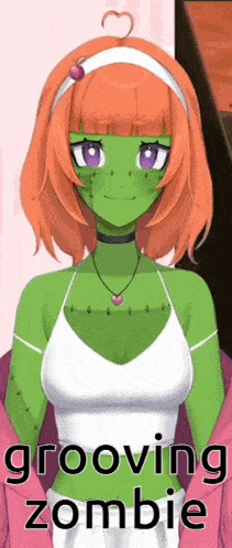 a picture of a girl with orange hair and green skin says grooving zombie