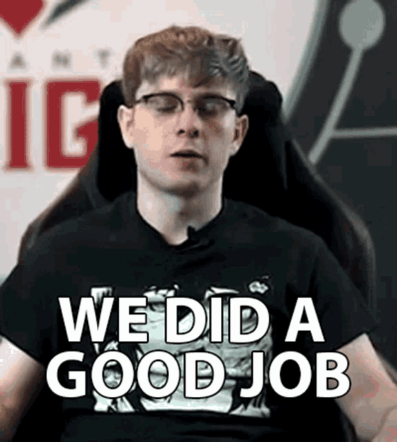 a man wearing glasses is sitting in a chair and says `` we did a good job '' .