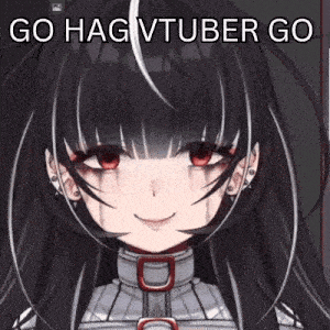 a girl with black hair and red eyes is smiling with the words go hag vtuber go on the bottom