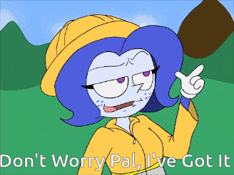 a cartoon character says " don 't worry pal , i 've got it "