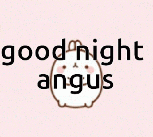 Good Night Angus GIF - Good Night Angus GIFs