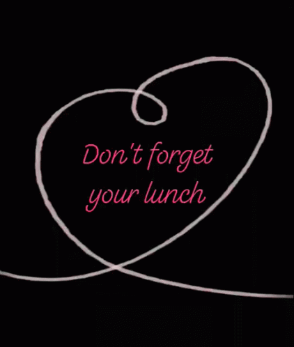 Dont Forget Your Lunch Lunch GIF - Dont Forget Your Lunch Lunch Food GIFs