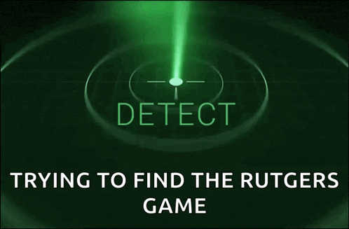 a green radar screen with the words " trying to find the rutgers game " below it