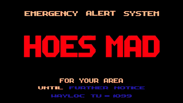 a sign that says emergency alert system hoes mad for your area until further notice wayloc tu 1099