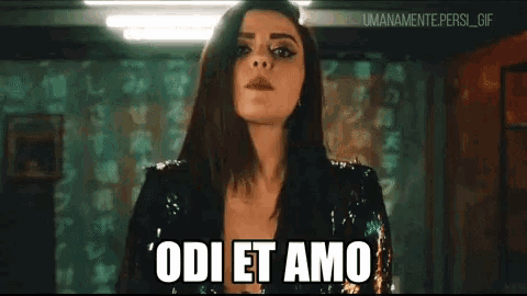a woman says " odi et amo " in a foreign language
