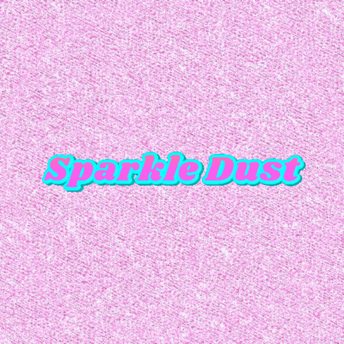 a pink background with the words sparkle dust written in blue