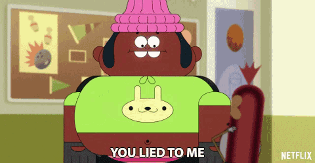a cartoon character says you lied to me in a netflix ad