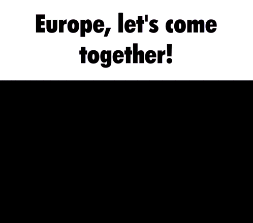 a poster that says europe let 's come together with a picture of a man 's face