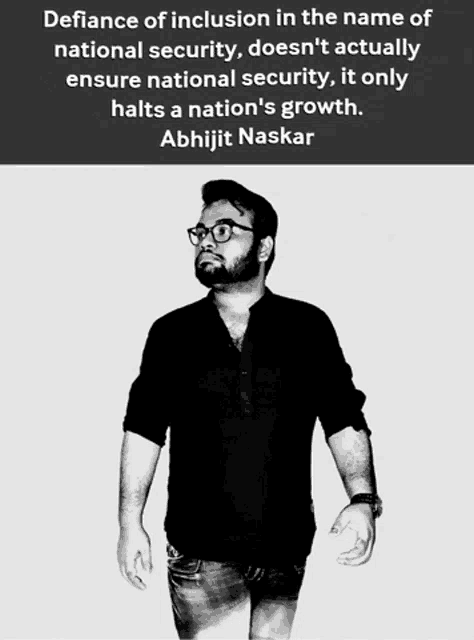 a black and white photo of a man with glasses and a quote from abhijit naskar