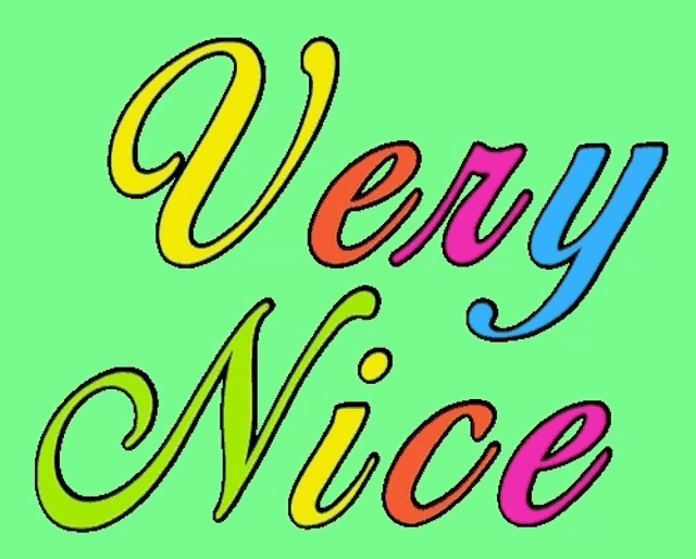a green background with the words very nice