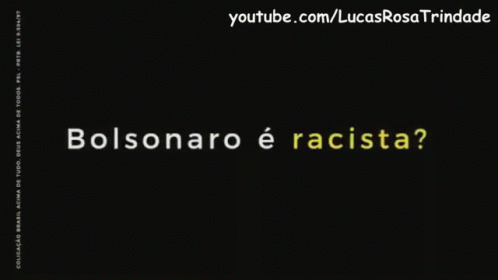 Bolsonaro Racista GIF - Bolsonaro Racista Negro GIFs