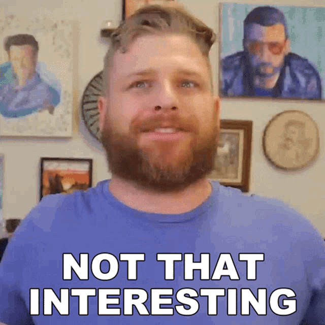 Not That Interesting Grady Smith GIF - Not That Interesting Grady Smith Not That Fun GIFs