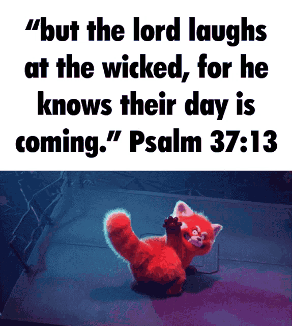 a picture of a red panda next to a bible verse from psalm 37 13