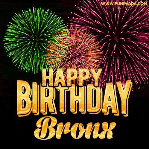 Happy Birthday Bronx GIF - Happy Birthday Bronx GIFs