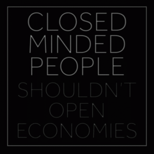 Closed Minded People Shouldnt Open Economies Open The Economy GIF - Closed Minded People Shouldnt Open Economies Open The Economy End The Shutdown GIFs