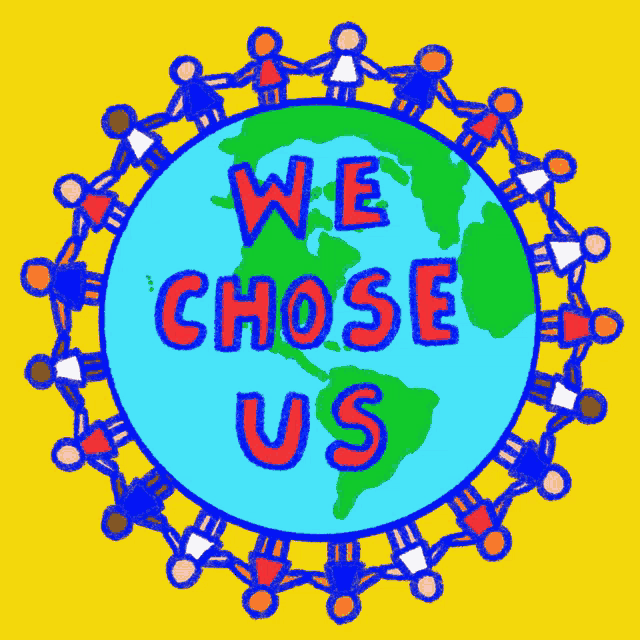 a drawing of a globe with the words we chose us
