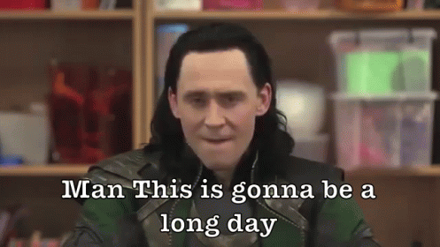 Loki GIF - Loki Long Day Gonna Be A Long Day GIFs