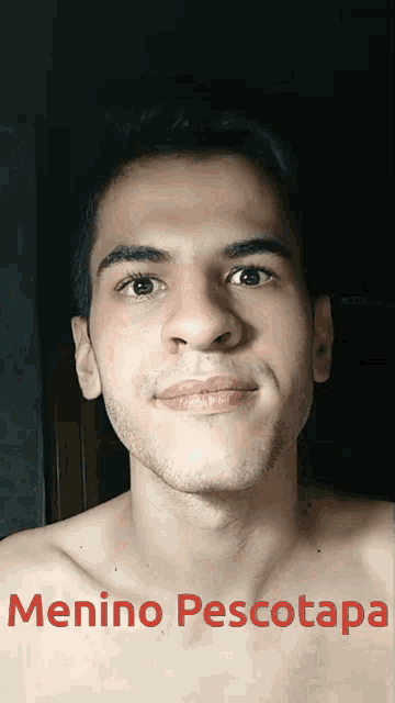 a picture of a shirtless man with the name menino pescotapa on it