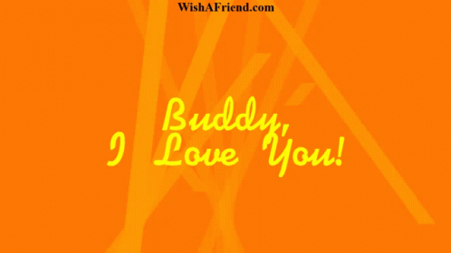 Buddy I Love You Wish A Friend GIF - Buddy I Love You Wish A Friend Friendship GIFs
