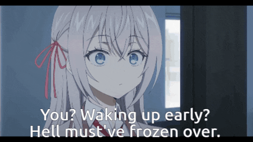 a picture of a girl with the words you waking up early
