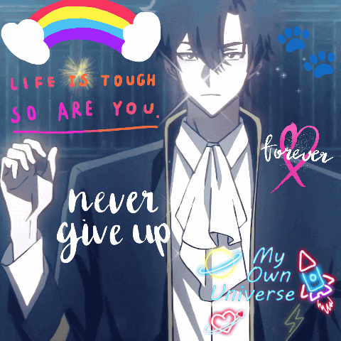 a poster that says " life is tough so are you " and " never give up "