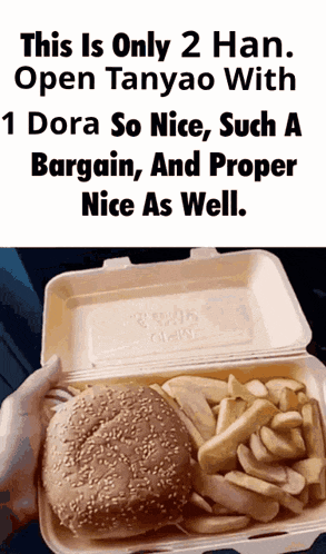 a hamburger and french fries in a styrofoam container with the caption " this is only 2 han "