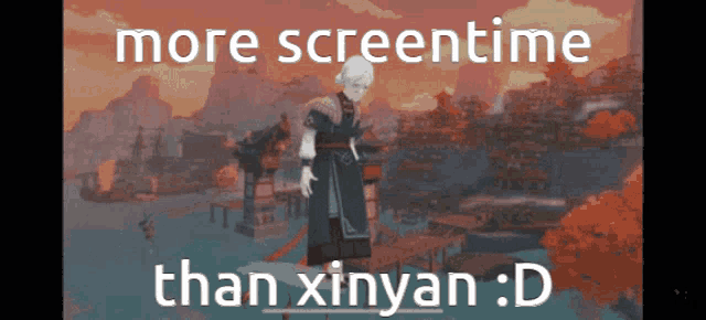 a screenshot of a video game says more screentime than xinyan : d