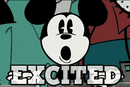 a cartoon of mickey mouse with the word excited written below him