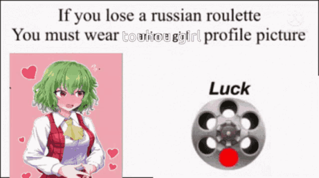 if you lose a russian roulette you must wear a toujou girl profile picture