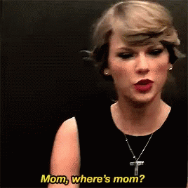 Taylor Swift Wheres Mom GIF - Taylor Swift Wheres Mom Looking For Mom GIFs