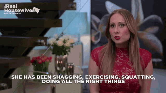 a woman in a red dress says she has been shagging exercising squatting and doing all the right things