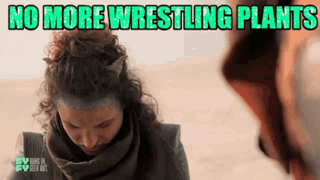 a woman with a bun on her head and the words no more wrestling plants written above her