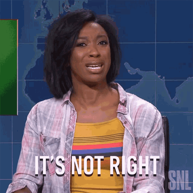 a woman says it 's not right in a snl advertisement