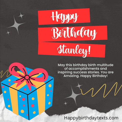 a happy birthday stanley greeting card with a gift box