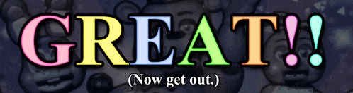 a sign that says great now get out on it