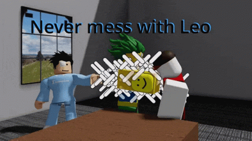 Never Mess With Leo Roblox Memes GIF - Never Mess With Leo Roblox Memes Roblox GIFs
