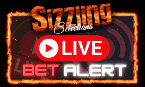 a sizzling selections live bet alert poster