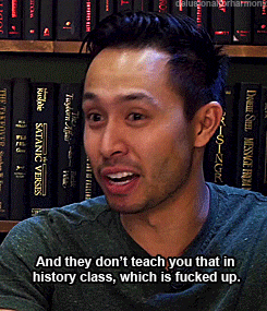 a man says " and they don 't teach you that in history class , which is fucked up "