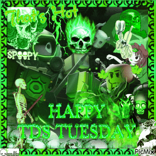 a picture that says happy tuesday with skulls and skeletons on it