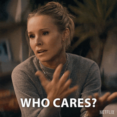 a woman says who cares in a netflix advertisement