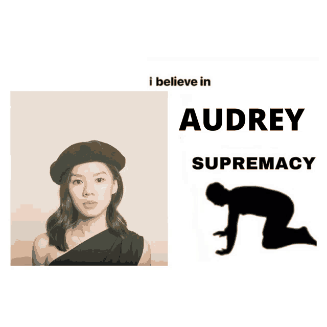 a poster that says i believe in audrey supremacy with a picture of a woman