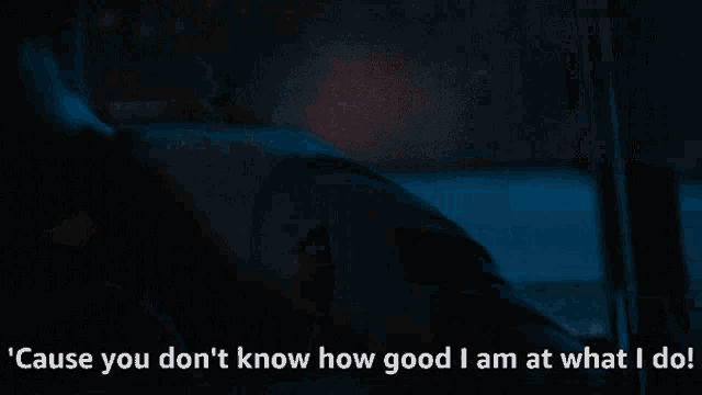 You Dont Know How Good I Am GIF - You Dont Know How Good I Am Trust Me GIFs