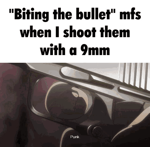 a close up of a gun with the words " biting the bullet " mfs when i shoot them with a 9mm