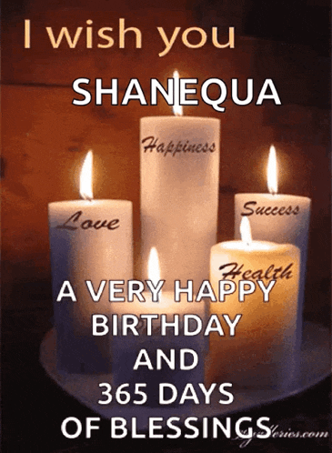 a card that says i wish you shanequa a very happy birthday and 365 days of blessings on it