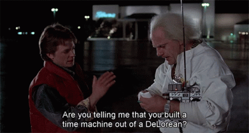 Are You Telling Me Time Machine GIF - Are You Telling Me Time Machine Back To The Future GIFs