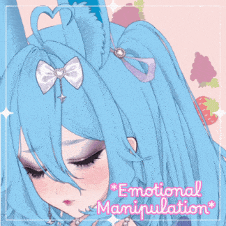 a picture of a girl with blue hair and the words " emotional manipulation " on the bottom