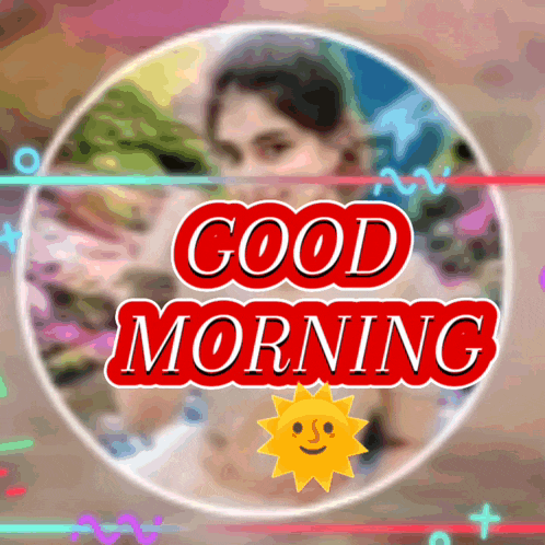 a picture of a woman with the words " good morning " on it