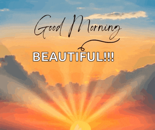a picture of a sunset with the words good morning beautiful